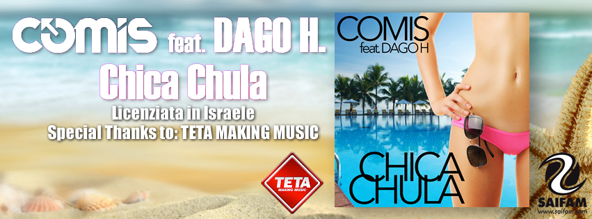 Comis Feat. Dago H. - Chica Chula (LICENSED IN ISRAEL)