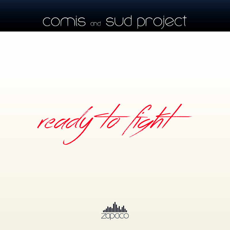Comis & Sud Project - Ready To Fight