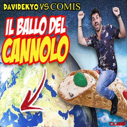 DAVIDEKYO VS. COMIS - IL BALLO DEL CANNOLO (OFFICIAL) 