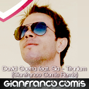David Guetta feat. Sia – Titanium (Gianfranco Comis Remix)
