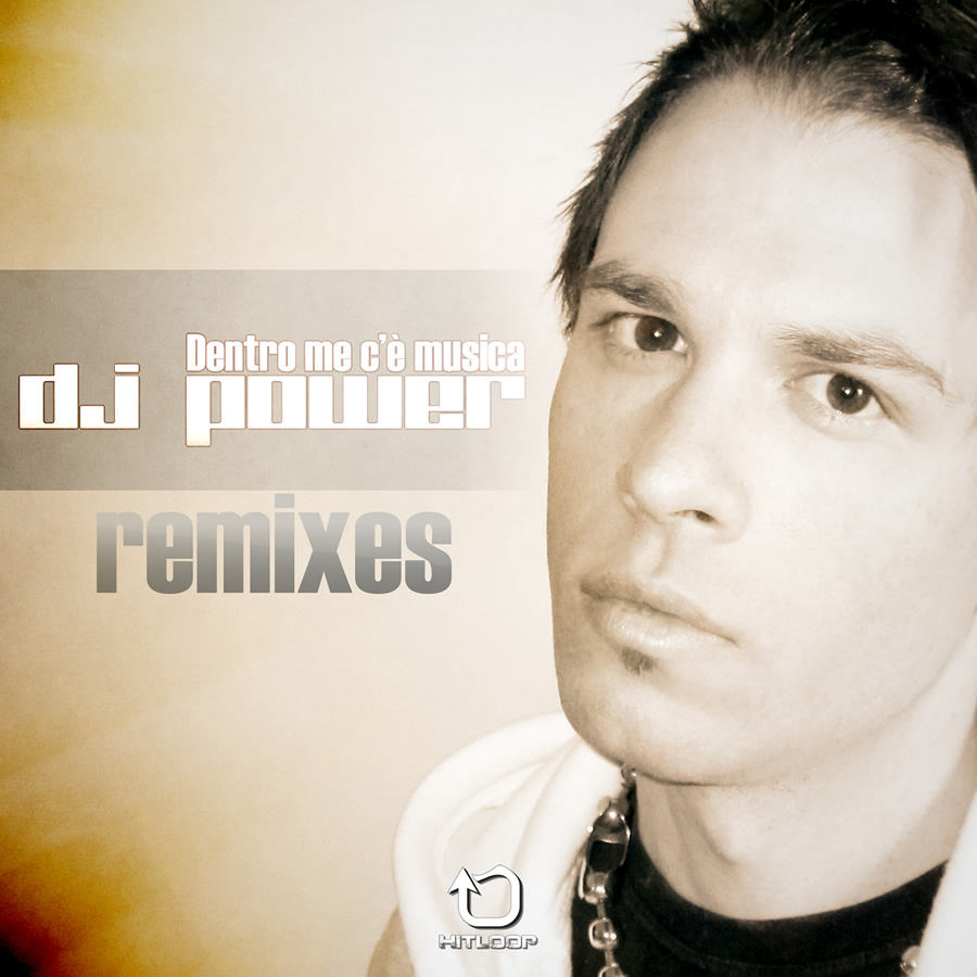 Dj Power – Dentro Me C’è Musica (Remixes)