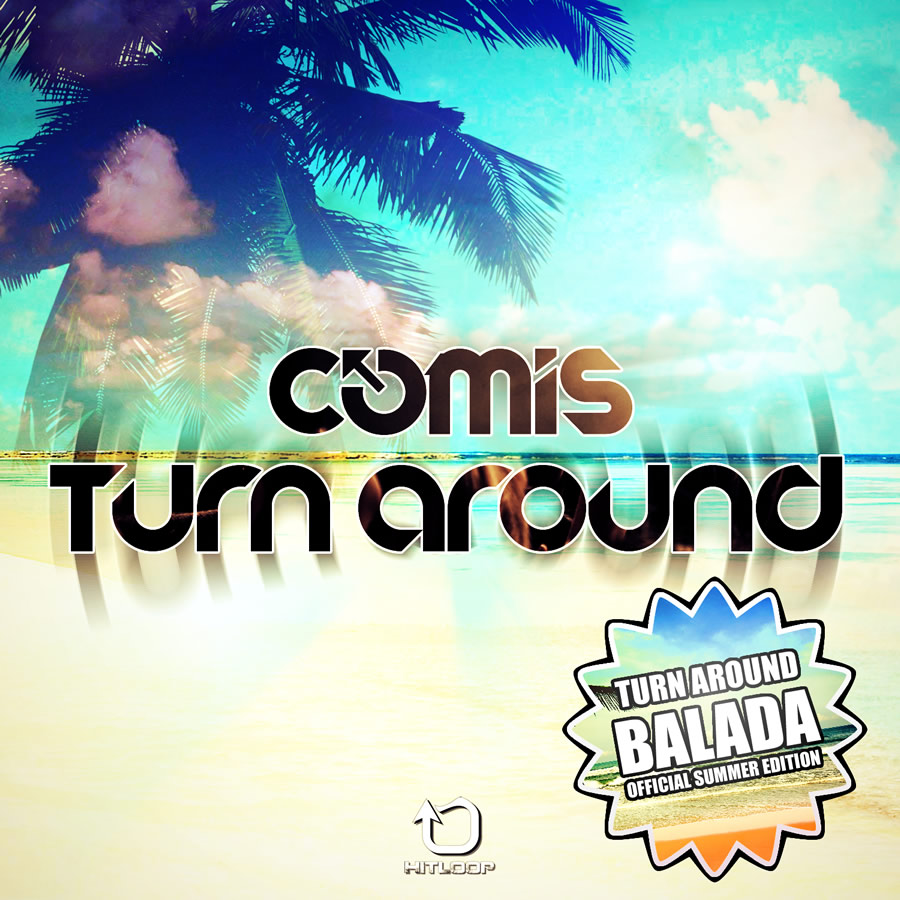 Comis – Turn Around (Balada)