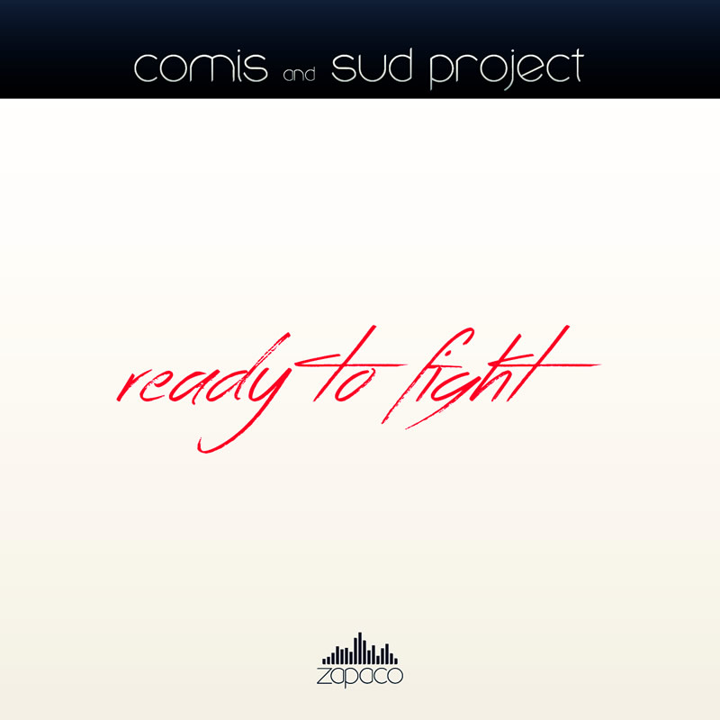 Comis & Sud Project – Ready To Fight